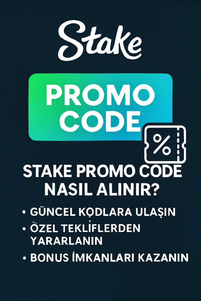 Stake Promosyon Kodu Stake Promosyon Kodu Türkiye